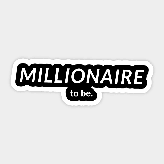 On the Path to Greatness: Millionaire in the Making Sticker by Heroic Rizz